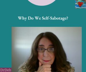 » Why Do We Self-Sabotage?